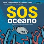 Sos oceano. Impariamo a difendere il mare