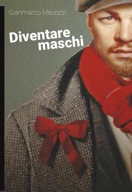 Diventare maschi - Gianmarco Mecozzi - copertina