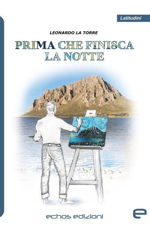 Prima che finisca la notte - Leonardo La Torre - copertina
