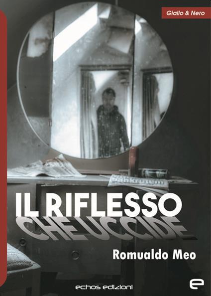 Il riflesso che uccide - Romualdo Meo - copertina