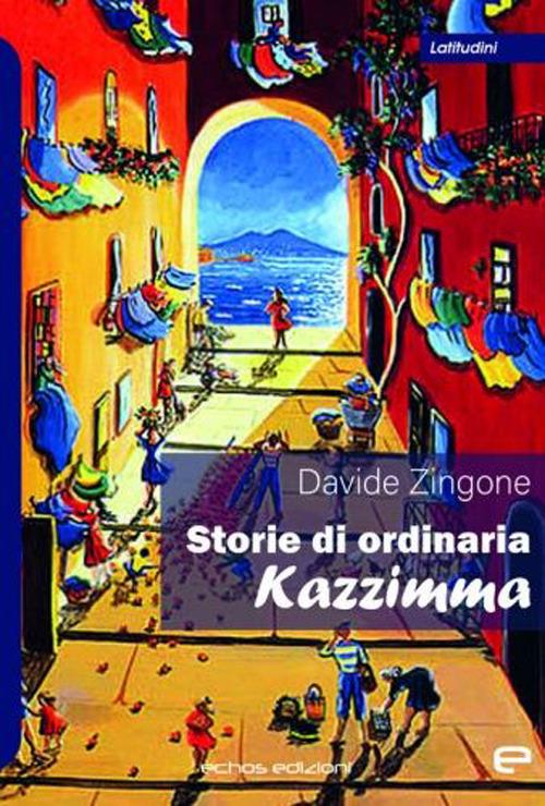 Storie di ordinaria kazzimma - Davide Zingone - copertina