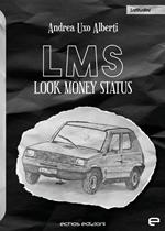 LMS. Look Money Status