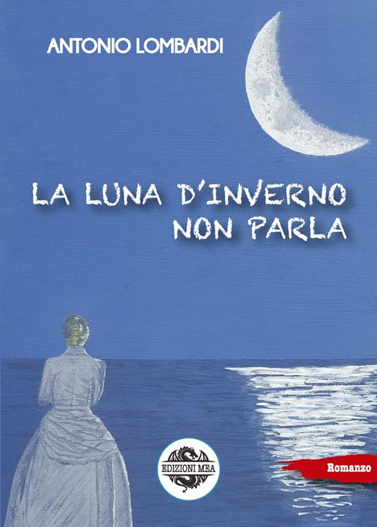 La luna d'inverno non parla - Antonio Lombardi - copertina