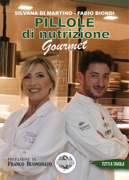 Pillole di nutrizione gourmet - Silvana Di Martino,Fabio Biondi - copertina