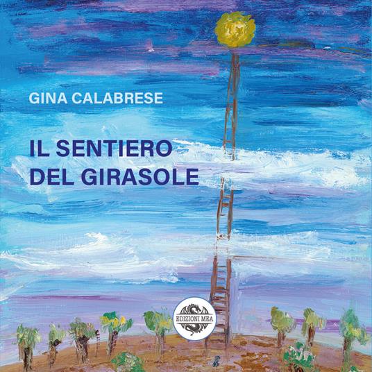 Il sentiero del girasole - Gina Calabrese - copertina