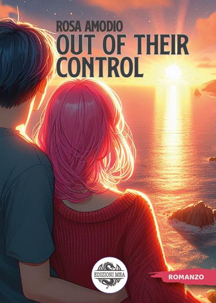 Out of their control. Ediz. italiana - Rosa Amodio - copertina