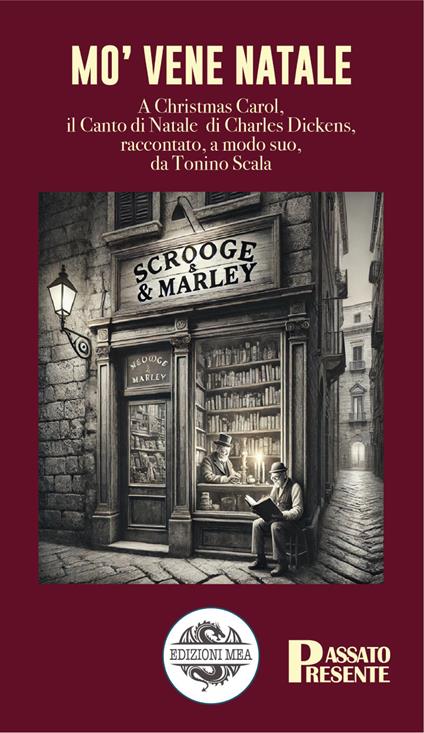 Mo' vene Natale. A Christmas Carol, il Canto di Natale di Charles Dickens, raccontato, a modo suo, da Tonino Scala - Tonino Scala - copertina
