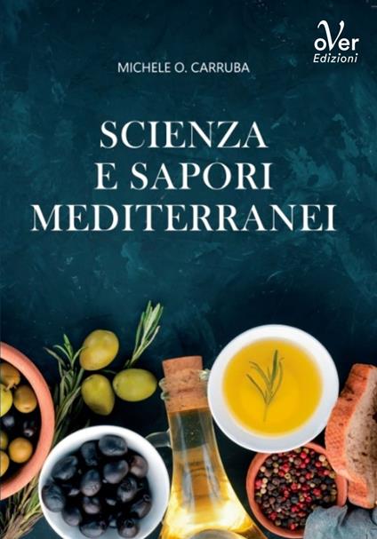 Scienza e sapori mediterranei - Michele O. Carruba - ebook