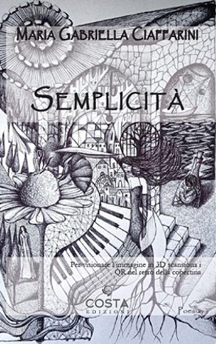 Semplicità. Con QR-Code - Maria Gabriella Ciaffarini - copertina