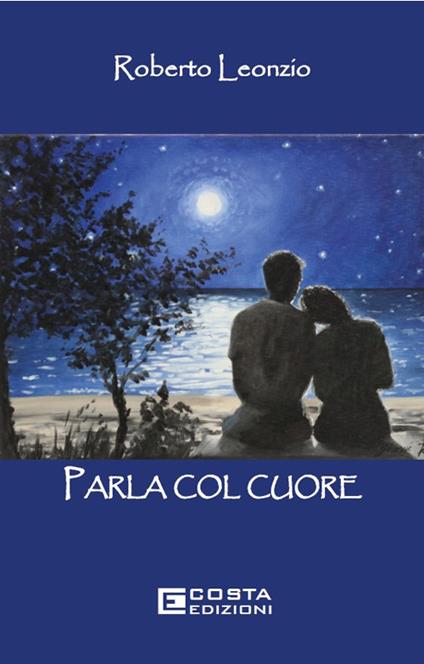 Parla col cuore - Roberto Leonzio - copertina