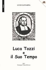 Luca Tozzi e il Suo Tempo