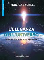 L'eleganza dell'universo. ...verso la fine della nostra galassia...