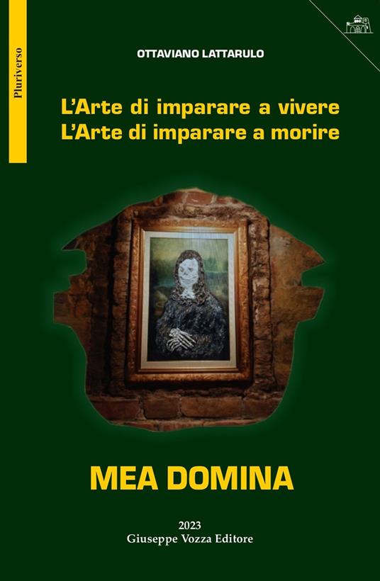 Mea Domina. L'arte di imparare a vivere. L'arte di imparare a morire - Ottaviano Lattarulo - copertina