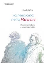 La medicina nella Bibbia. Medicina moderna e personaggi biblici