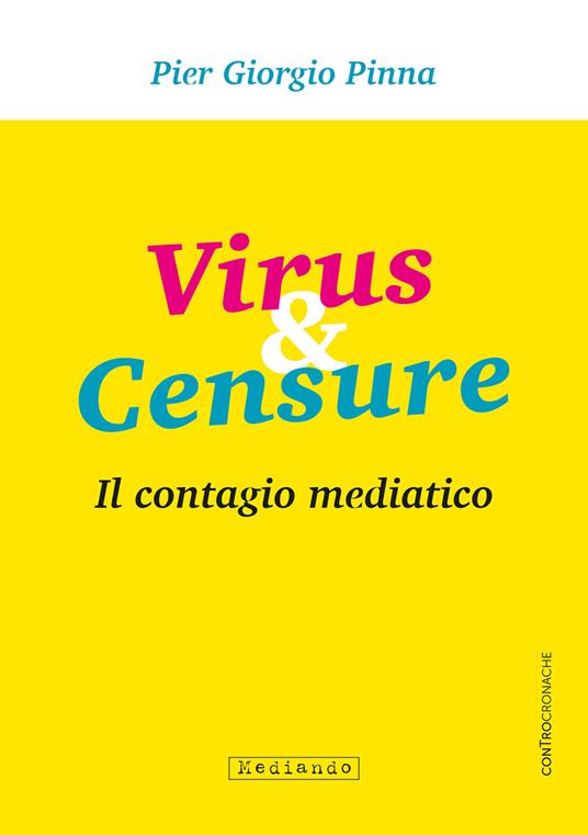 Virus & censure. Il contagio mediatico - Pier Giorgio Pinna - copertina