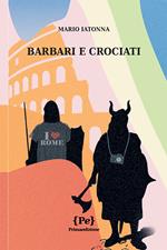 Barbari e crociati