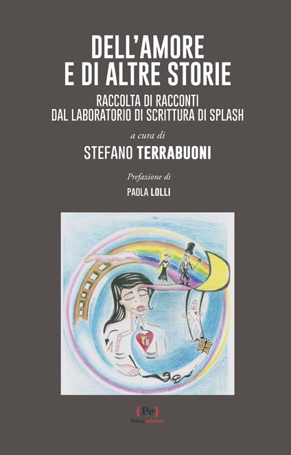 Dell'amore e di altre storie. Raccolta di racconti dal Laboratorio di scrittura di Splash - copertina