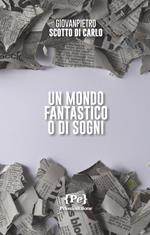 Un mondo fantastico o di sogni