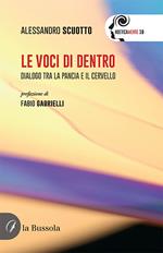 Le voci di dentro. Dialogo tra la pancia e il cervello