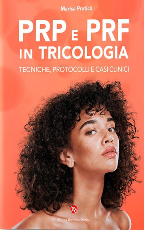 Prp e prf in tricologia. Tecniche, protocolli e casi clinici - Marisa Praticò - copertina