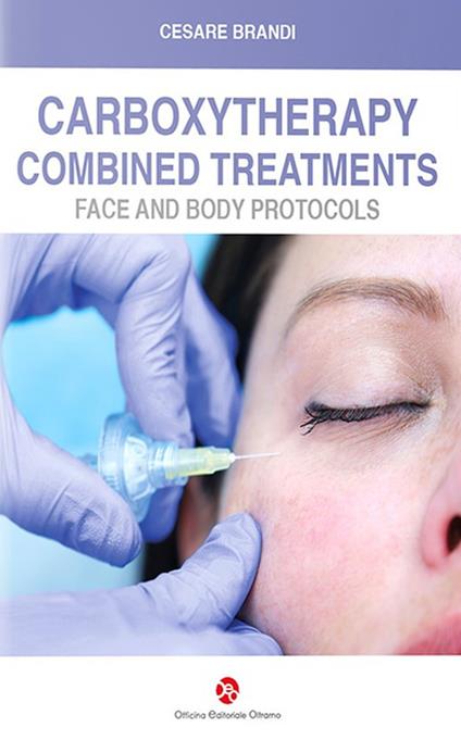 Carboxytherapy. Combined treatments. Face and body protocols - Cesare Brandi - copertina