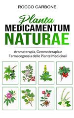 Planta medicamentum naturae. Aromaterapia, gemmoterapia e fitoterapia