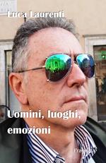 Uomini, luoghi, emozioni