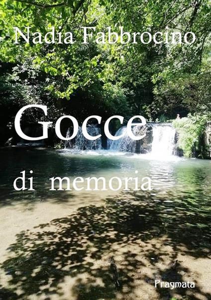 Gocce di memoria. Nuova ediz. - Nadia Fabbrocino - copertina