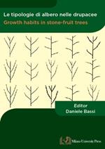 Le tipologie di albero nelle drupacee-Growth habits in stone-fruit trees. Ediz. bilingue