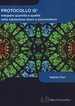 Protocollo Q quadro. Integrare quantità e qualità nella valutazione neuro e psicomotoria
