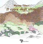 Il cuore degli ultimi. Ediz. illustrata