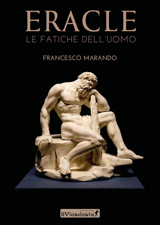 Eracle. Le fatiche dell'uomo - Francesco Marando - copertina