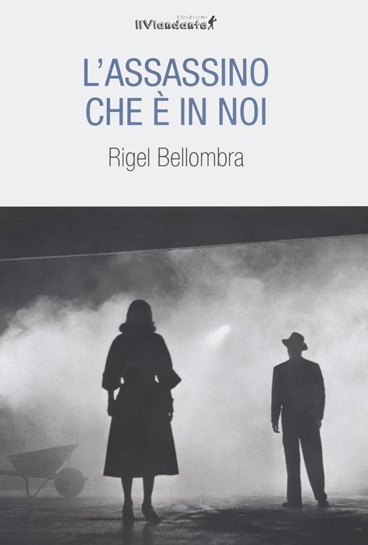 L'assassino che è in noi - Rigel Bellombra - copertina