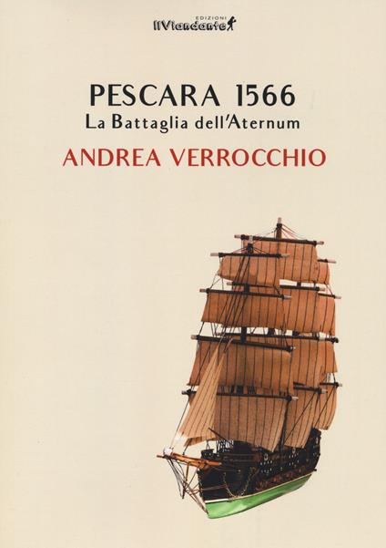 Pescara 1566. La battaglia dell'Aternum - Andrea Verrocchio - copertina