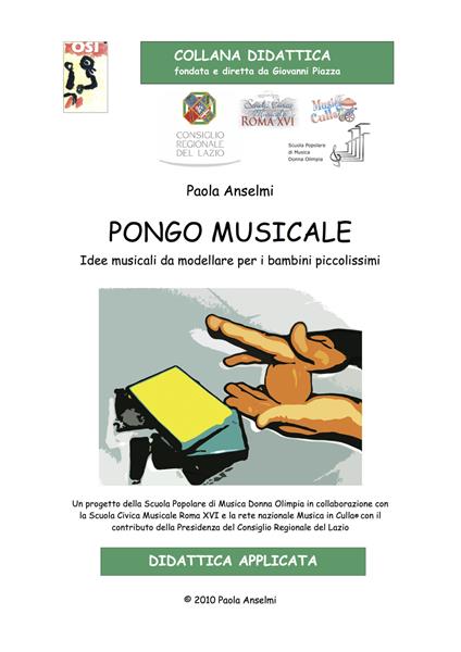 Pongo musicale. Idee musicali da modellare per bambini piccolissimi. Con CD-Audio - Paola Anselmi - copertina
