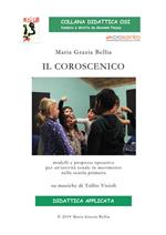 Il coroscenico. Modelli e proposte operative per un'attività corale nella scuola primaria (su musiche di Tullio Visioli). Con Contenuto digitale per download