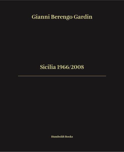 Sicilia 1966/2008. Ediz. italiana e inglese - Gianni Berengo Gardin - copertina