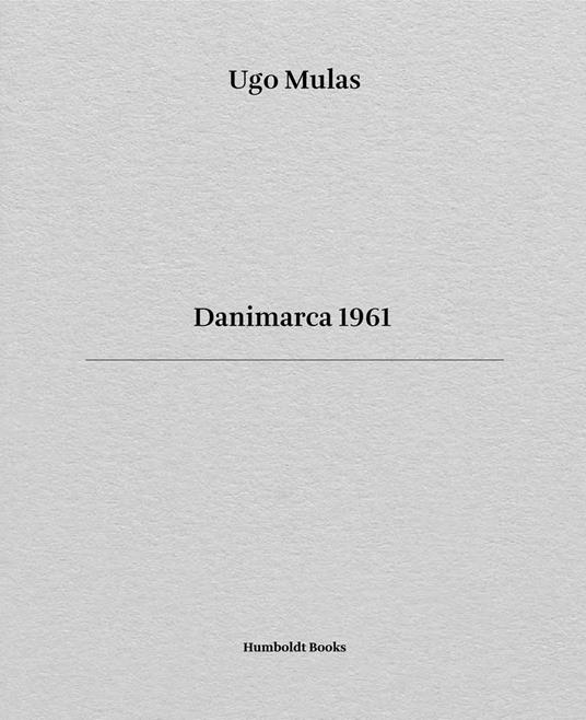 Danimarca 1961. Ediz. italiana e inglese - Ugo Mulas - copertina