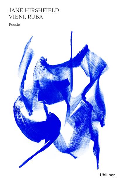 Vieni, ruba - Jane Hirshfield,Sara Fruner - ebook