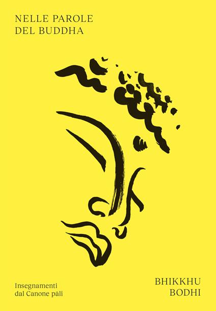 Nelle parole del Buddha - Bodhi Bhikkhu,Luca Piscopo - ebook