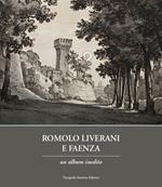 Romolo Liverani e Faenza. Un album inedito