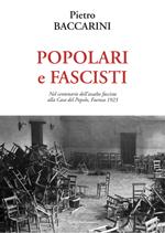 Popolari e fascisti. Nel centenario dell'assalto fascista alla Casa del Popolo, Faenza 1923
