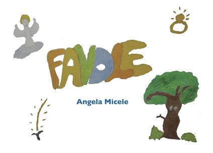 Favole. Ediz. illustrata - Angela Micele - copertina