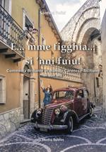 E...mme' fìgghia... si 'nnì fuìu! Commedia brillante in dialetto Caronese-Siciliano in due atti