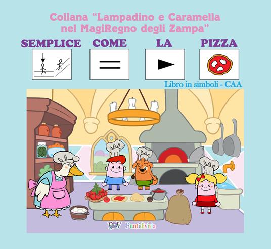 Semplice come la pizza. Libro gioco. Ediz. CAA - copertina
