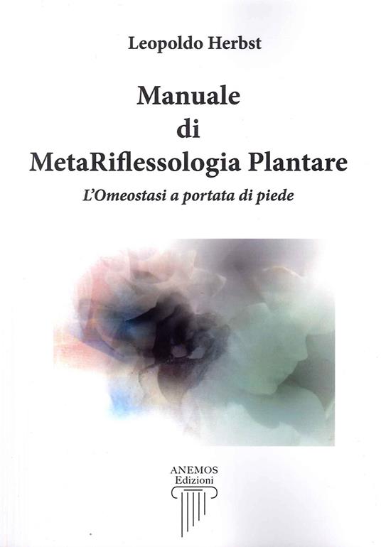 MetaRiflessologia plantare. L'omeostasi a portata di piede - Leopoldo Herbst - copertina