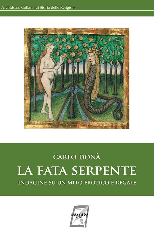 La fata serpente. Indagine di un mito erotico e regale - Carlo Donà - ebook