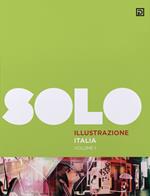 SOLO Illustrazione Italia. Ediz. illustrata. Vol. 1