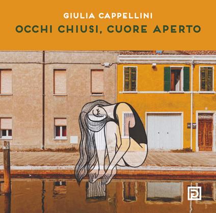 Occhi chiusi cuore aperto. Ediz. illustrata - Le Pupine - copertina