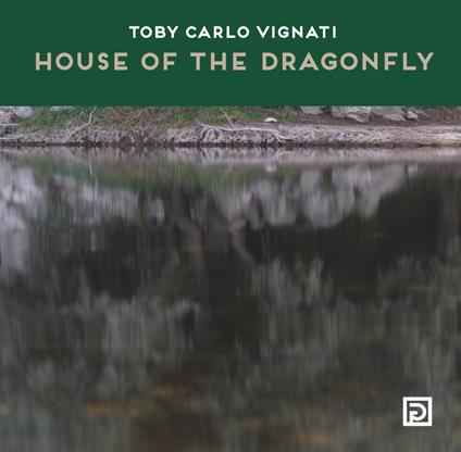 House of the Dragonfly. Ediz. a colori - Toby Carlo Vignati - copertina